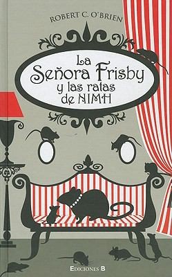 La Senora Frisby Y Las Ratas De Nimh (2011, Ediciones B)
