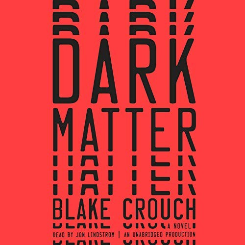 Dark Matter (AudiobookFormat, 2016, Random House Audio)