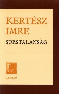 Sorstalanság (Hungarian language, 2002, Magvető)