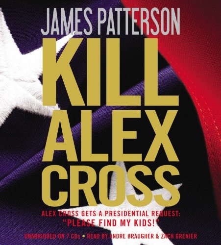 Kill Alex Cross (AudiobookFormat, 2012, Little, Brown & Company)