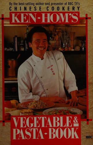 Ken Hom's vegetable & pasta book. (1987, BBC Books)