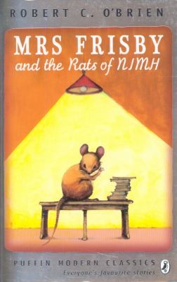 Mrs Frisby and the Rats of NIMH Robert C OBrien (2011, Puffin Books)