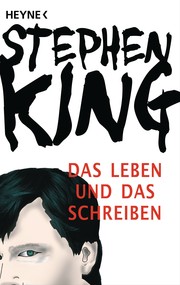 Das Leben und das Schreiben (German language, 2015, Wilhelm Heyne)