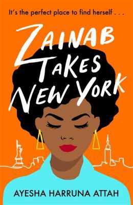 Zainab Takes New York (2022, Headline Publishing Group)