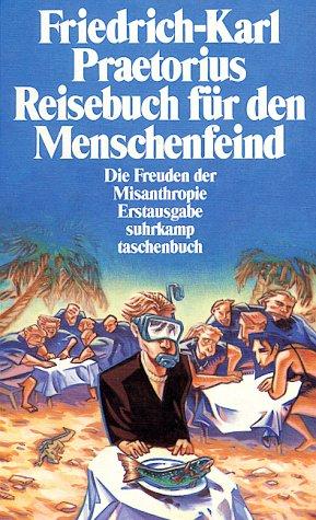 Reisebuch für den Menschenfeind (Paperback, German language, 1993, Suhrkamp)