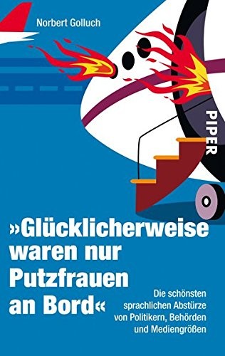 Glücklicherweise waren nur Putzfrauen an Bord (Paperback, Deutsch language, Piper Verlag GmbH)