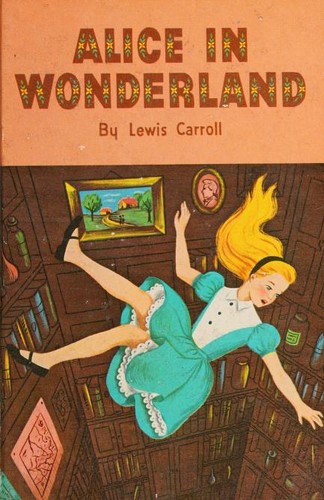 Alice's Adventures in Wonderland and Through the Looking Glass (Hardcover, 1955, Whitman Publishing Company)