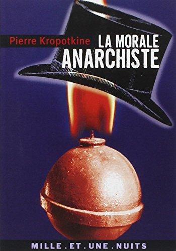 La morale anarchiste (French language, 2004, Éd. Mille et une nuits)