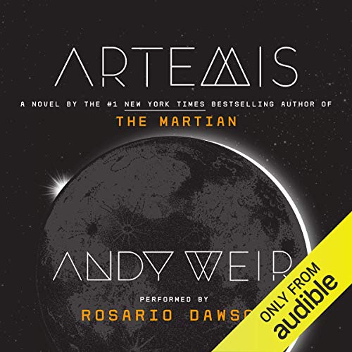 Artemis (AudiobookFormat, 2017, Audible Studios on Brilliance, Audible Studios on Brilliance Audio)