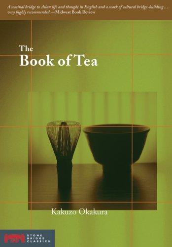 The book of tea (Paperback, 2007, Stone Bridge Press)