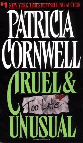 Cruel & Unusual (Kay Scarpetta, #4) (1994)