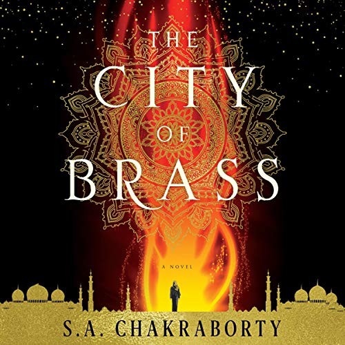 The City of Brass (AudiobookFormat, 2017, HarperCollins Publishers and Blackstone Audio, Harpercollins)