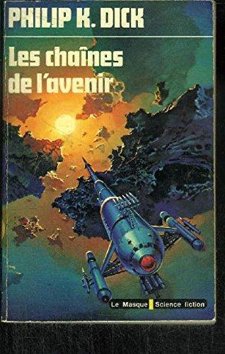 Les Chaînes de l'avenir (French language, 1976, Editions du Masque)