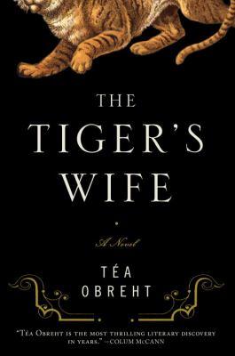The tiger's wife (2011, The Dial Press)