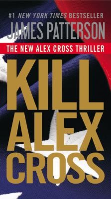 Kill Alex Cross (2011, Little, Brown and Co.)