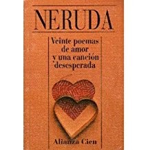 Veinte poemas de amor y una canción desesperada (1993, Alianza)