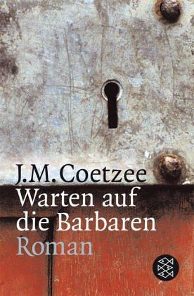 Warten auf die Barbaren. (German language, 2002, Fischer (Tb.), Frankfurt)