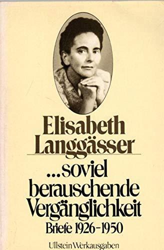 ... soviel berauschende Vergänglichkeit (Paperback, German language, 1981, Ullstein)