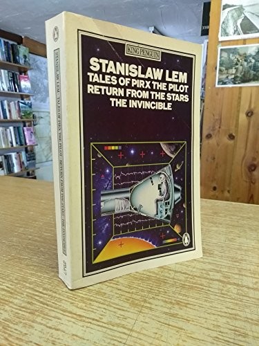 Tales of Pirx the Pilot / Return from the Stars / The Invincible (Paperback, 1982, Pengiun Books Ltd.)