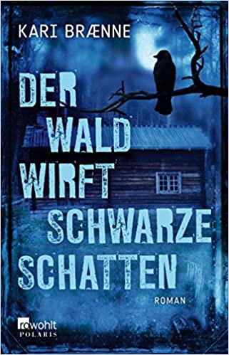 Der Wald wirft schwarze Schatten (Paperback, Deutsch language, 2012, Rowohlt)