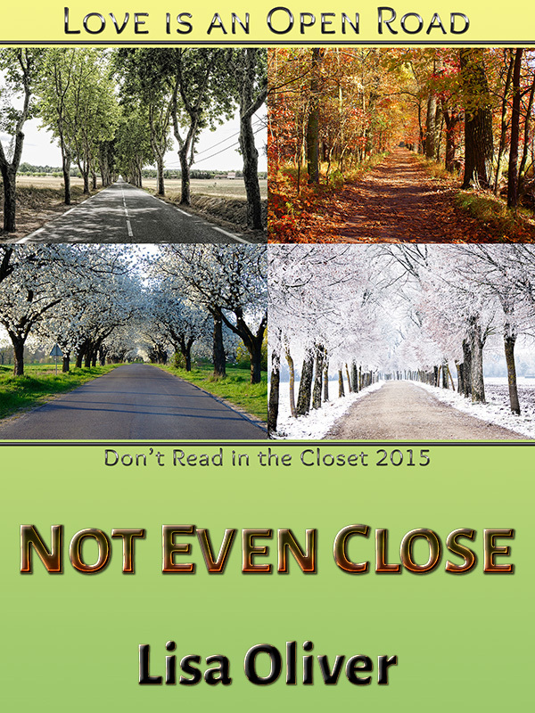 Not Even Close (EBook, 2015, M/M Romance Group @ Goodreads)