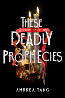 These Deadly Prophecies (2024, G.P. Putnam's Sons Books for Young Readers)