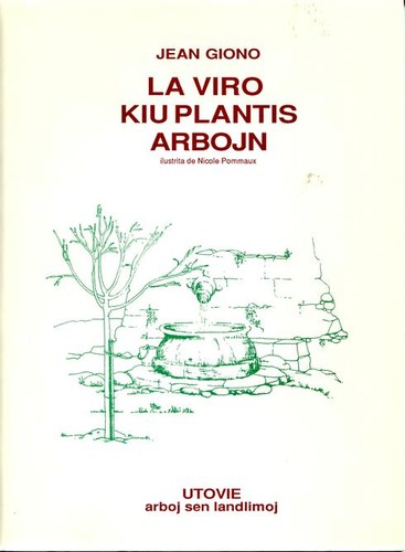 La viro kiu plantis arbojn (Paperback, Esperanto language, 1991, Utovie)