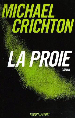 La proie (Paperback, French language, 2003, R. Laffont)