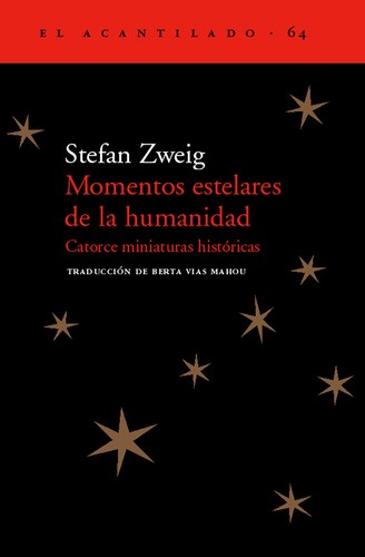 Momentos Estelares de La Humanidad (Paperback, 2003, El Acantilado)