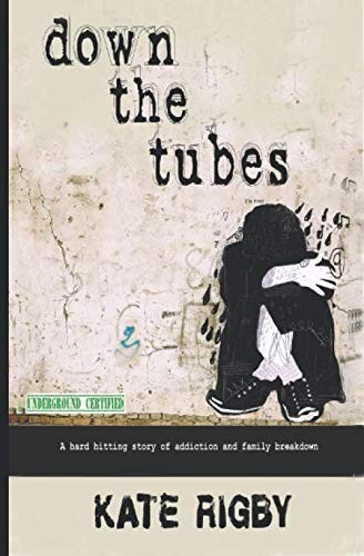 Down The Tubes (Paperback, 2015, CreateSpace Independent Publishing Platform)