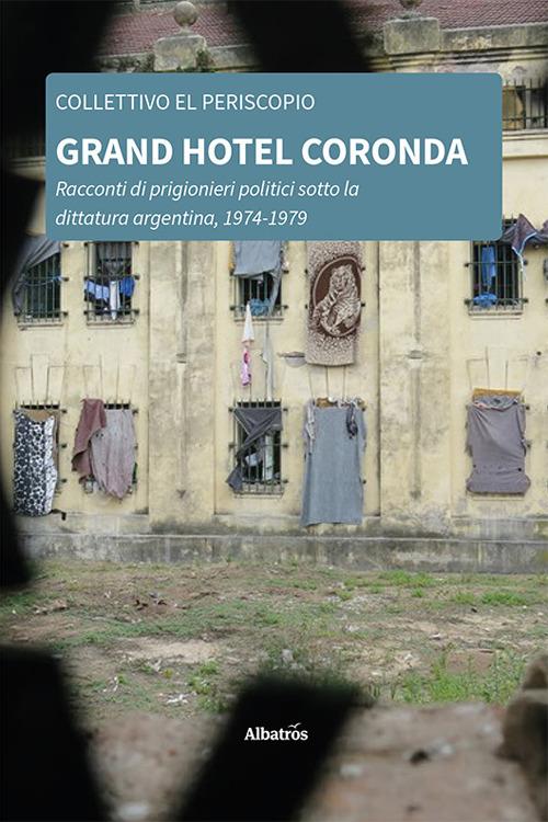 Grand Hotel Coronda (Paperback, Italiano language, Albatros)