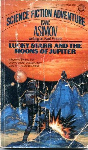 Lucky Starr and the Moons of Jupiter (Lucky Starr, #5) (Paperback, 1978, Ballantine Books, Del Rey)