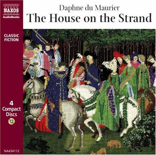 The House On The Strand (AudiobookFormat, 2005, Naxos Audiobooks)