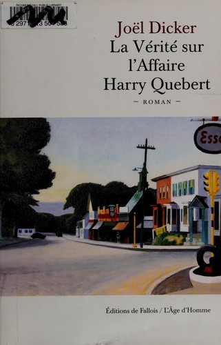 La vérité sur l'affaire Harry Quebert (Hardcover, fra language, 2012, Fallois ; L'Âge d'Homme)
