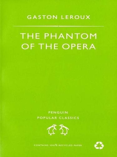 The Phantom of the Opera (EBook, 2009, Penguin Group UK)