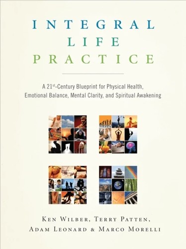 Integral Life Practice (Paperback, 2008, Integral Books)