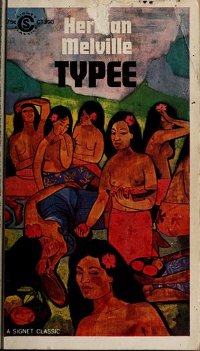 Typee, a peep at Polynesian life (1964, New American Library)