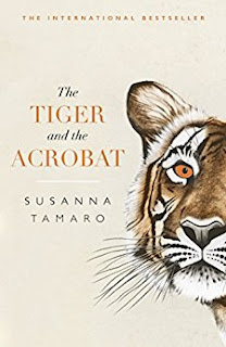 The Tiger and the Acrobat (2017, Oneworld Publications)