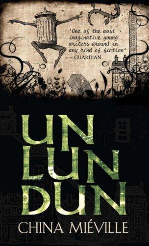UN LUN DUN (Hardcover, 2007, MACMILLAN CHILDREN\'S BOOKS, Macmillan)