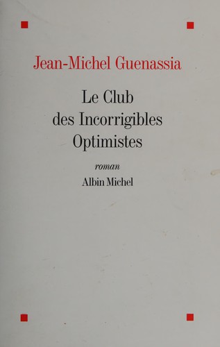 Le club des incorrigibles optimistes (French language, 2009)