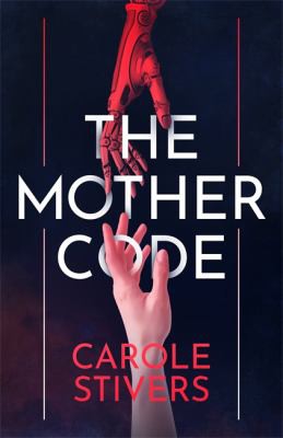 Mother Code (2020, Hodder & Stoughton)