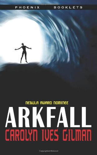 Arkfall - Nebula Nominee 2009 (Paperback, 2010, Phoenix Pick, Brand: Phoenix Pick)