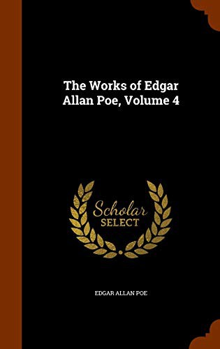 The Works of Edgar Allan Poe, Volume 4 (Hardcover, 2015, Arkose Press)