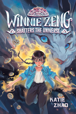 Winnie Zeng Shatters the Universe (2024, Random House Books for Young Readers)