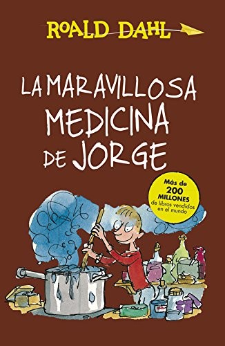 La maravillosa medicina de Jorge (Hardcover, 2015, Ediciones Alfaguara, Alfaguara, ALFAGUARA)