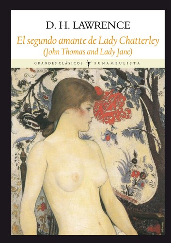 La segunda Lady Chatterley : (John Thomas and Lady Jane) (2013, Funambulista)