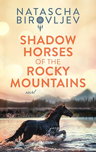 Shadow Horses of the Rocky Mountains (2022, Tablo Publishing)