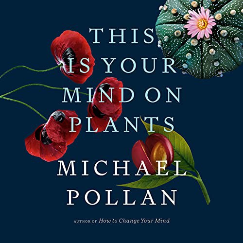 This Is Your Mind on Plants (AudiobookFormat, 2021, Penguin Audio)