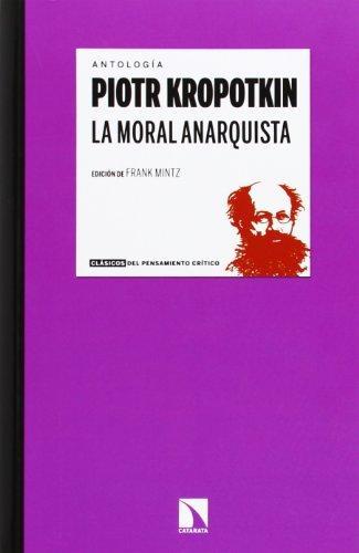 La moral anarquista (Paperback, Los libros de la Catarata)