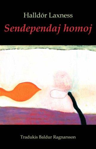 Sendependaj homoj (romantraduko en Esperanto) (Paperback, Esperanto language, 2007, Mondial)